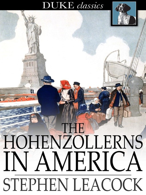Title details for The Hohenzollerns in America by Stephen Leacock - Available